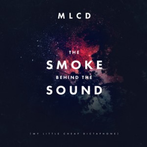 pochette My Little Cheap Dictaphone - The Smoke Behind The Sound